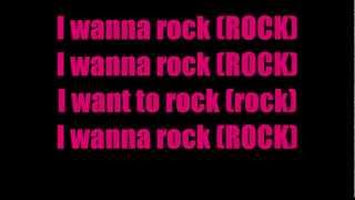 I Wanna Rock Lyrics [upl. by Ahsetel17]