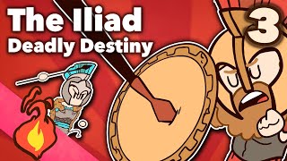 The Iliad  Deadly Destiny  Greek  Extra Mythology  Part 3 [upl. by Goodkin]