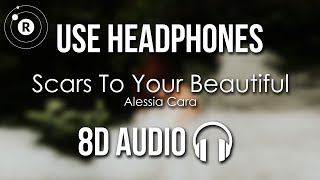 Alessia Cara  Scars To Your Beautiful 8D AUDIO [upl. by Lleryt673]