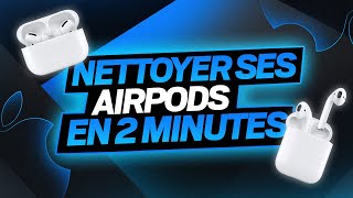 COMMENT NETTOYER SES AIRPODS EN 2 MINUTES  TUTO [upl. by Tserof]