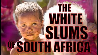 SOUTH AFRICAN WHITE SLUMS  The poverty in the White Squatter Camps [upl. by Ahseinat]