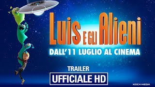 Luis e Gli Alieni  Trailer Ufficiale Italiano  HD [upl. by Crifasi]