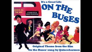 Its a Great Life On the Buses  Quinceharmon Main Theme [upl. by Airbmac962]