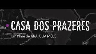 Casa dos Prazeres 2014  Curta metragem completo [upl. by Lanuk]