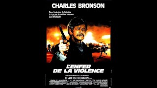 LEnfer de la Violence 1984 Charles Bronson [upl. by Aileduab54]