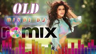 90s Best Hindi DJ Mix Songs  Old Is Gold DJ Hindi Songs Collection  Old Hindi Songs Remix [upl. by Elletsirk368]