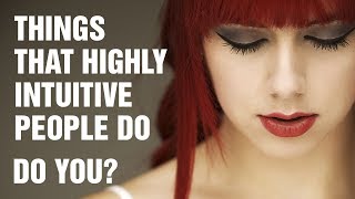 15 Things Highly Intuitive People Do Differently [upl. by Gerhardt]