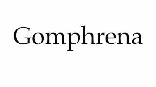 How to Pronounce Gomphrena [upl. by Yug]