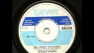 Dermot OBrien and The Clubmen  The Merry Ploughboy Off To Dublin In The Green Original 45 rpm [upl. by Ydnem]