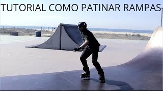 Patinaje en Línea Tutorial Aprende a patinar Rampas y Skatepark [upl. by Pattie]