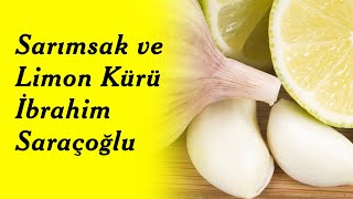 Sarımsak ve Limon Kürü  İbrahim Saraçoğlu [upl. by Alyel]