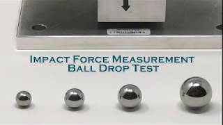 Impact Force Measurement  Ball Drop Test [upl. by Elsilrac]