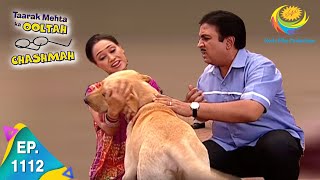 Taarak Mehta Ka Ooltah Chashmah  Episode 1112  Full Episode [upl. by Brendon]