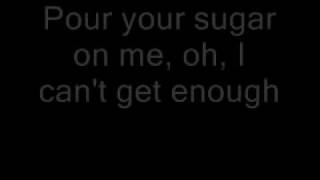 Pour Some Sugar on Me Lyrics [upl. by Nialb461]