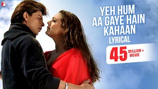 Yeh Hum Aa Gaye Hain Kahaan  Song with Lyrics  Veer Zaara  Shah Rukh Khan Preity  Javed Akhtar [upl. by Asaert]