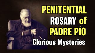 Padre Pio Rosary  Penitential Rosary of Padre Pio Glorious Mysteries for Wednesday amp Sunday [upl. by Fretwell]