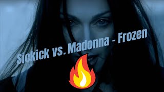 Sickick vs Madonna  Frozen [upl. by Ramilahs]