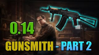 NEW GUNSMITH PART 2  PATCH 014  Escape From Tarkov [upl. by Aizan]