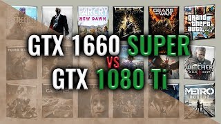 GTX 1660 SUPER vs GTX 1080 Ti Benchmarks  59 tests [upl. by Blayze881]