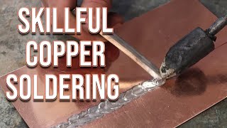 Skillful Copper Soldering [upl. by Wolfson]