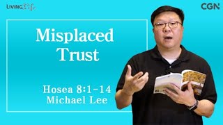 Misplaced Trust Hosea 8114 Living Life 10102024 Daily Devotional Bible Study [upl. by Hock]