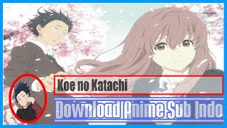 Koe no Katachi A Silent Voice Bluray Subtitle Indonesia [upl. by Esened]