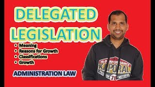 Delegated Legislation  Meaning  Growth  Classifications  Types [upl. by Hasina179]