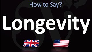 How to Pronounce Longevity 2 WAYS UKBritish Vs USAmerican English Pronunciation [upl. by Hachmann]