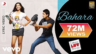 Bahara Lyric Video  I Hate Luv StorysSonam Kapoor ImranShreya Ghoshal Sona Mohapatra [upl. by Pax]