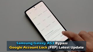 Samsung Galaxy A53  Bypass Google Account Lock FRP Latest Update [upl. by Elpmid]