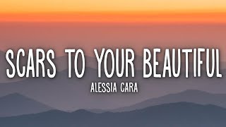 Alessia Cara  Scars To Your Beautiful Lyrics [upl. by Anerat711]