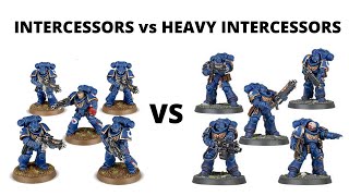 Heavy Intercessors vs Intercessors  which Primaris Troops Squad is better [upl. by Sokairyk]