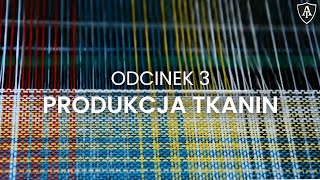 Produkcja tkanin  odcinek 3  Akademia Toptextil [upl. by Ahsikram271]