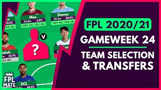 FPL GAMEWEEK 24 TEAM SELECTION  GW24 Scores Transfers amp Captain for Fantasy Premier League 202021 [upl. by Noral196]