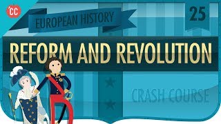 Reform and Revolution 18151848 Crash Course European History 25 [upl. by Zitella]