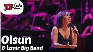 Sertab Erener amp İzmir Big Band  Olsun [upl. by Kirst]