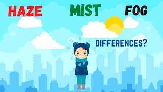 Difference Between Haze Mist and Fog Weather [upl. by Carrel]