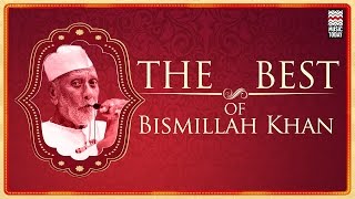 The Best Of Bismillah Khan  Audio Jukebox  Instrumental  Music Today [upl. by Noterb]