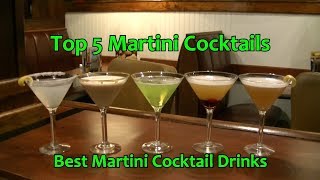 Top 5 Martinis Best Martini Cocktails Top Drinks [upl. by Lirbaj]