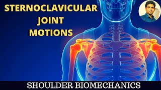 STERNOCLAVICULAR MOTIONSHOULDER BIOMECHANICS [upl. by Netsoj]