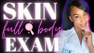 HOW TO DO A FULL BODY SKIN EXAM [upl. by Platus395]