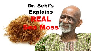 Dr Sebi Explains REAL Sea Moss [upl. by Htiffirg4]