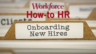 Onboarding New Hires [upl. by Ytisahcal]