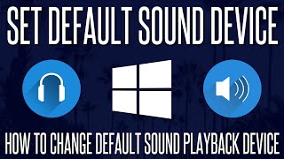 How to Change Default Sound Output Device in Windows 10 [upl. by Yahsal]