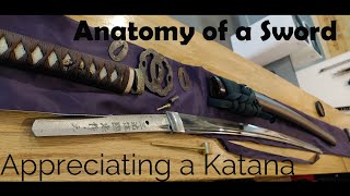 Anatomy of a Samurai Sword Appreciating a Katana [upl. by Babby370]