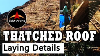 Building Construction  Thatched Roof Laying  EduArchs [upl. by Yrotciv]