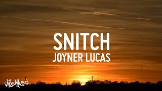 Joyner Lucas  Snitch Lyrics [upl. by Burck]