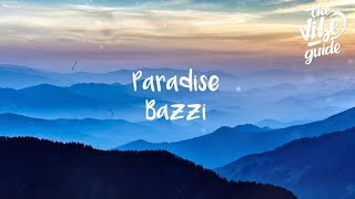 Bazzi  Paradise Lyrics [upl. by Kamp582]