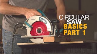 HOW TO USE A CIRCULAR SAW FOR BEGINNERS PART 1 [upl. by Aicelef]