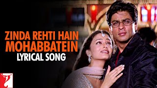 Lyrical  Zinda Rehti Hain Mohabbatein Song with Lyrics  Mohabbatein  Shah Rukh Khan Anand Bakshi [upl. by Odraner]